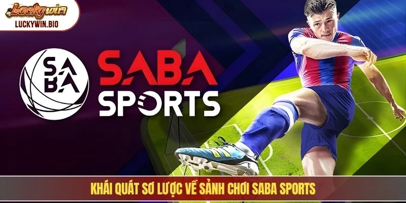 Khái quát sơ lược về sảnh chơi Saba Sports