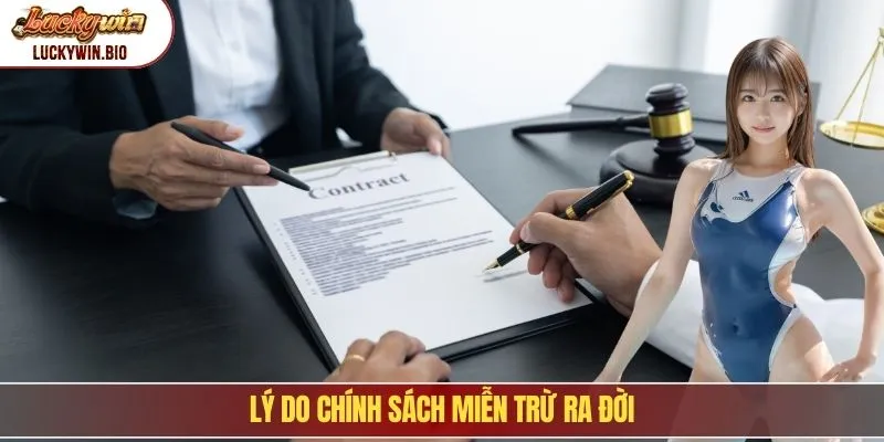 Lý do chính sách miễn trừ ra đời